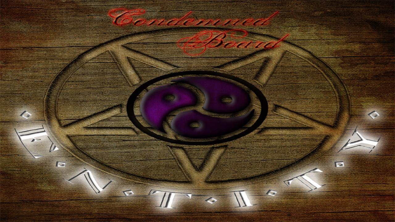 Entity Table (Condemned Board)